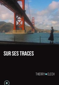 Sur ses traces - Thierry Clech