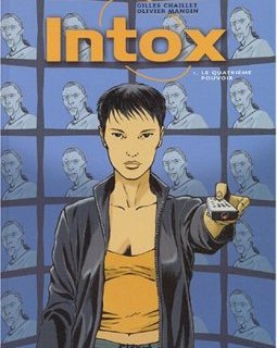 Intox, tome 1 : Le Quatrième Pouvoir