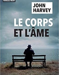 Le corps et l'âme - John Harvey 