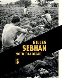 Noir diadème - Gilles Sebhan