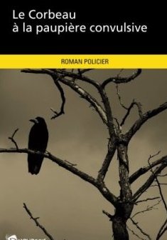 Le corbeau à la paupière convulsive