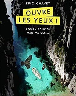 Ouvre les yeux ! - Éric Chavet 