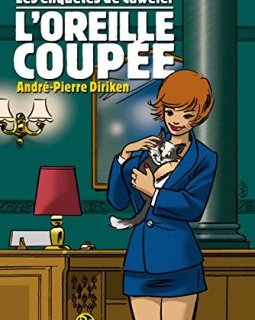 L'oreille coupée - André-Pierre DIRIKEN