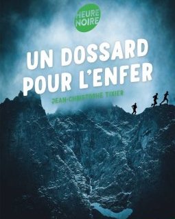 Un dossard pour l'enfer - Jean-Christophe Tixier