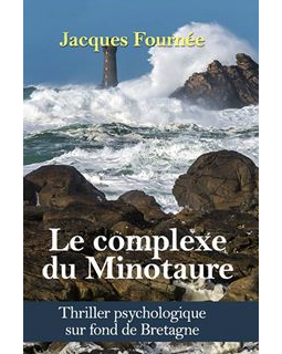 le complexe de minotaure - Jacques Fournée