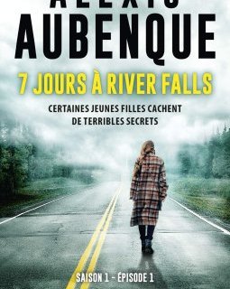 7 jours à River Falls - Alexis Aubenque
