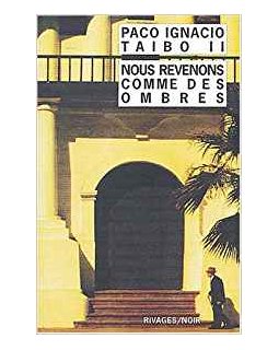 Nous revenons comme des ombres - Paco Ignacio Taibo II
