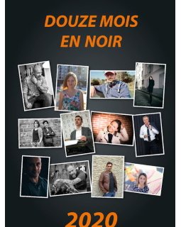 Quand vos auteurs s'engagent : Douze mois en noir 2020 - Le calendrier spécial polar !