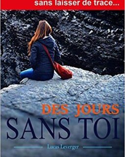 Des jours sans toi - Lucas Leverger 