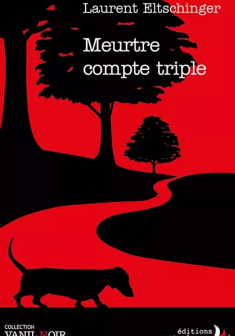Meurtre compte triple – Laurent Eltschinger