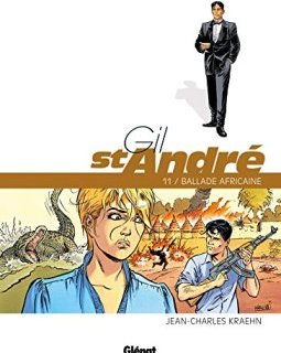 Gil Saint-André - Tome 11 : Ballade africaine - Jean-Charles Kraehn