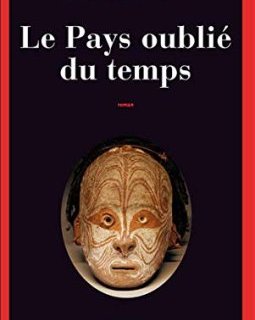 Le pays oublié du temps - Xavier-Marie BONNOT
