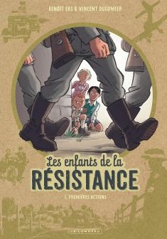 Les Enfants de la Résistance - Tome 1 - Premières actions