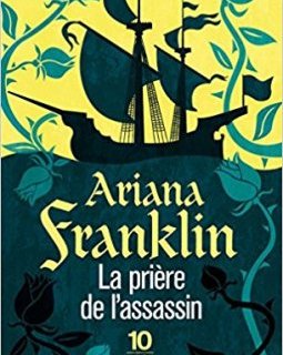 La prière de l'assassin - Ariana Franklin