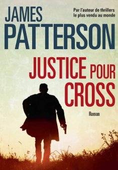 Justice pour Cross - James Patterson