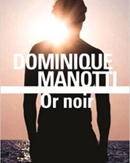 Or noir - Dominique Manotti 