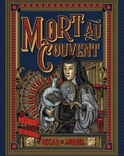 Les Mystères De Sœur Juana : Mort au couvent (Tome 1) - Oscar de Muriel