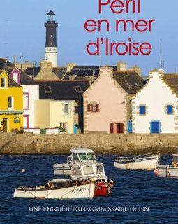 Péril en mer d'Iroise - Jean-Luc Bannalec