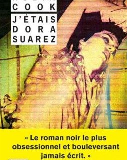 J'étais Dora Suarez : Un roman en deuil - Robin Cook