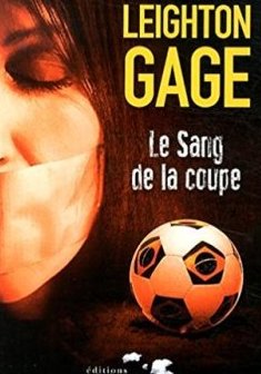 Le sang de la Coupe - Leighton Gage