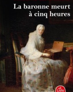 Voltaire mène l'enquête - La Baronne meurt à cinq heures : Frédéric Lenormand
