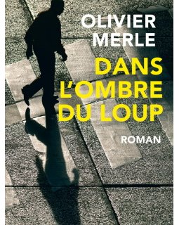 Dans l'ombre du loup sélectionné pour le prix Maison de la Presse 2021