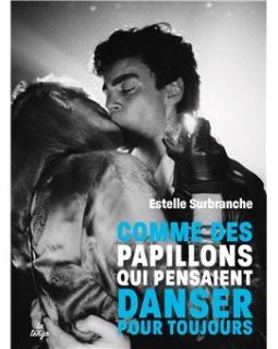 L'interrogatoire d'Estelle Surbranche pour Comme des papillons qui pensaient danser pour toujours