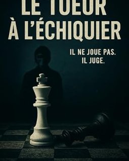 Le Tueur à l'Echiquier - Julien Verenne