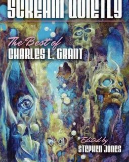 Scream Quietly : The Best of Charles L. Grant