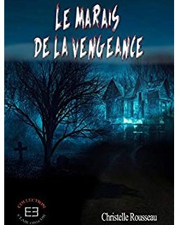 Les Marais de la vengeance - Christelle Rousseau