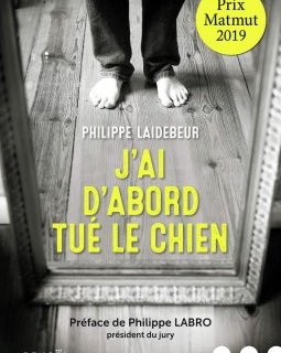 J'ai d'abord tué le chien - Philippe Laidebeur