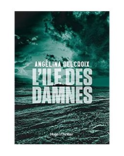 L'île des damnés - Angélina Delcroix