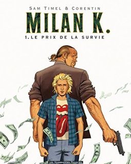 Milan K. T01 : Le Prix de la survie - Sam Timel - Corentin