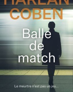 Balle de match - Harlan Coben