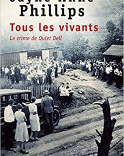 Tous les vivants - Jayne Anne Phillips