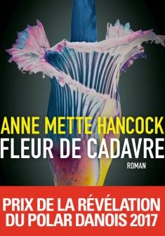 Fleur de cadavre - Anne Mette Hancock