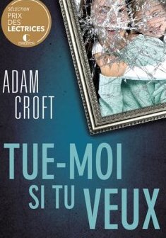 Tue-moi si tu veux - Adam Croft