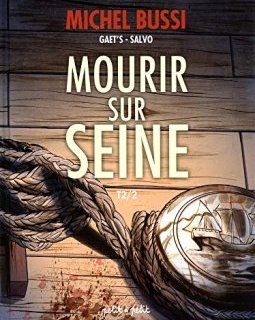 Mourir sur Seine, Tome 2 - Michel Bussi - Gaët's 