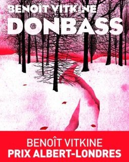 Donbass - Benoît Vitkine 