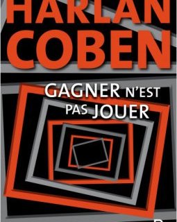 Gagner n'est pas jouer - Harlan Coben