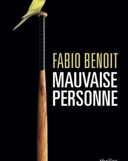 Mauvaise personne - Fabio Benoit