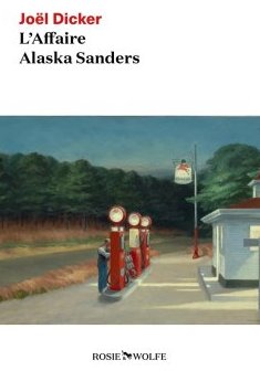 L'Affaire Alaska Sanders - Joël Dicker