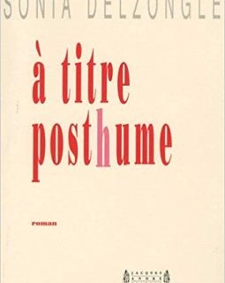 À titre posthume - Sonja Delzongle