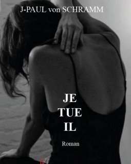 Je Tue Il - Jean-Paul Von Schramm