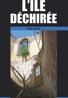 L'île déchirée - Aude Lafait