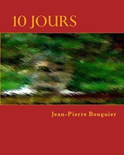 10 jours : an X-man story - Jean-Pierre Bouguier