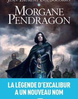 Morgane Pendragon - Jean-Laurent Del Socorro