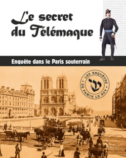 T03- Le secret du Télémaque : Enquête dans le Paris souterrain - Françoise Lange