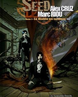 Seed, Tome 1 : Le diable en tandem - Marc Riou - Alex Cruz -