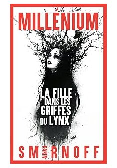 Millénium 8 - La Fille dans les griffes du lynx - Karin Smirnoff